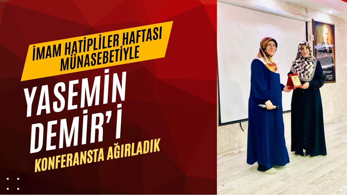 İLÇE MÜFTÜLÜĞÜ VAİZESİ YASEMİN DEMİR HOCAMIZI OKULUMUZDA AĞIRLADIK