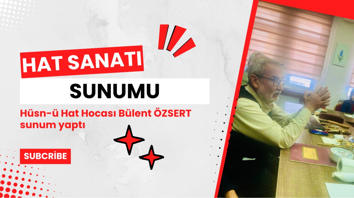 Hüsn-ü Hat Hocası Bülent Özsert hocamız tarafından hat sanatını tanıtmaya yönelik sunum yapıldı